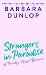 Strangers In Paradise - Barbara Dunlop