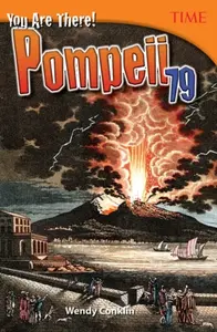 You Are There! Pompeii 79 - Wendy Conklin