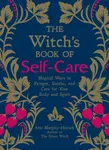The Witch's Book of Self-Care - Arin Murphy-Hiscock