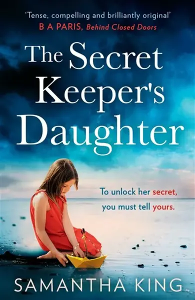The Secret Keeper’s Daughter - Samantha King