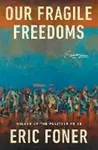 Our Fragile Freedoms - Eric Foner