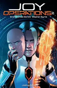 Joy Operations Volume 2 - Brian Michael Bendis, Stephen Bryne