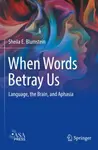 When Words Betray Us - Sheila E. Blumstein
