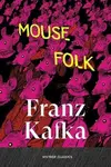 Mouse Folk - Franz Kafka