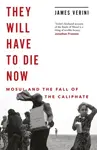 They Will Have to Die Now - James Verini