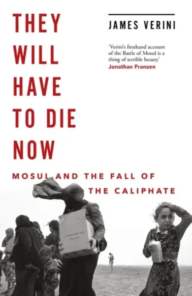 They Will Have to Die Now - James Verini