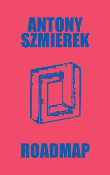 Roadmap - Antony Szmierek