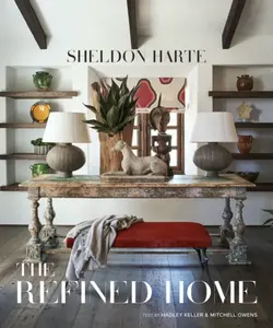 The Refined Home - Hadley Keller, Mitchell Owens