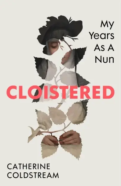 Cloistered - Catherine Coldstream