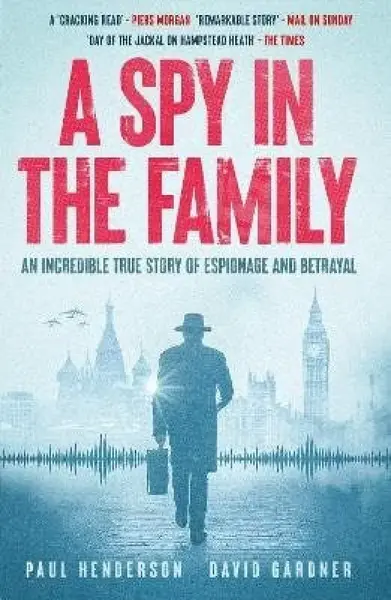 A Spy in the Family - David Gardner, Paul Henderson