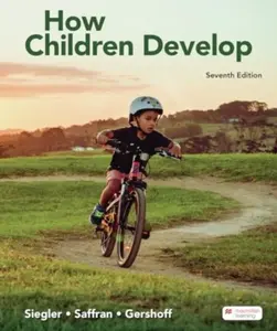 How Children Develop - Gershoff Elizabeth, Saffran Jenny, Robert Siegler