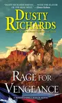 Rage for Vengeance - Dusty Richards