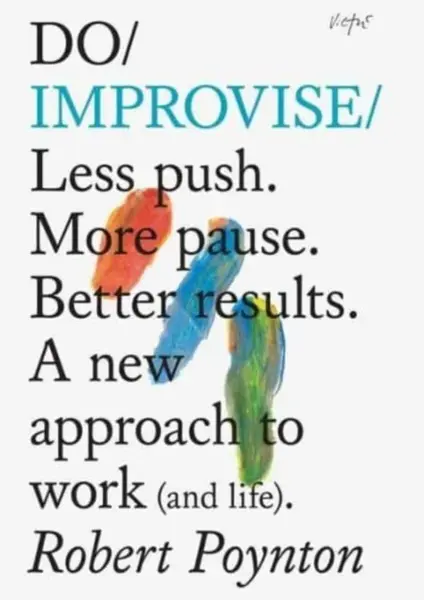 Do Improvise - Robert Poynton