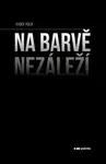 Na barvě nezáleží - Radek Holík