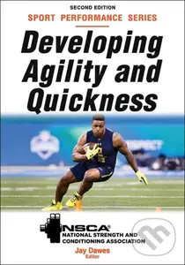 Developing Agility and Quickness - Dawes, Jay NSCA -National Strength & Conditioning Association,Developing Agility and Quickness - Dawes, Jay NSCA -N
