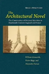 The Architectural Novel - Nicola Minott-Ahl