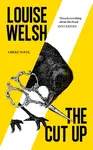 The Cut Up - Louise Welsh