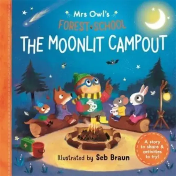 Mrs Owlâ€™s Forest School: The Moonlit Campout - Symons Ruth