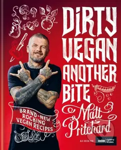 Dirty Vegan: Another Bite - Matt Pritchard