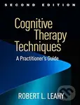 Cognitive Therapy Techniques, Second Edition (A Practitioner's Guide),Cognitive Therapy Techniques, Second Edition (A Practitioner's Guide) - kniha z 