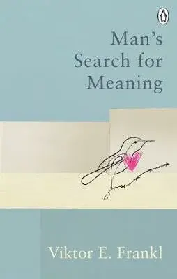 Man´s Search For Meaning - Viktor Emil Frankl
