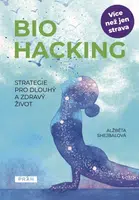Biohacking - Alžběta Shejbalová - e-kniha