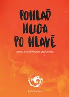 Pohlaď Huga po hlavě - Petr Soukup - e-kniha