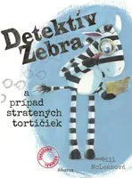 Detektív Zebra a prípad stratených tortičiek - Gill McLean