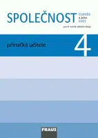 Společnost 4 pro ZŠ - Člověk a jeho svět - Příručka učitele