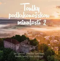 Toulky podkrkonošskou minulosti 2 - Jan Luštinec, Eliška Štěpová
