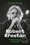 Robert Křesťan - Tomáš Hrubý - kniha z kategorie Životopisy
