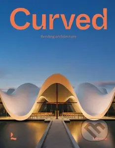 Curved: Bending Architecture - Agata Toromanoff - kniha z kategorie Architektura