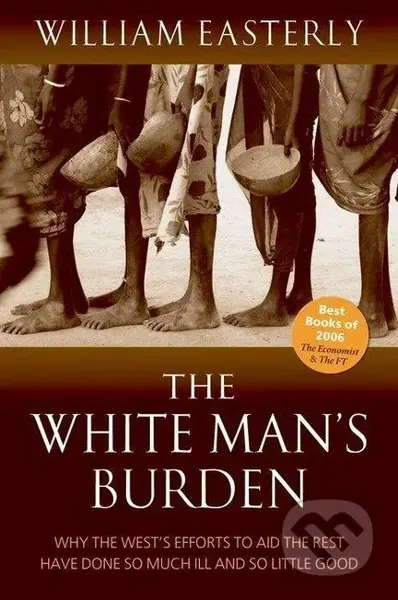 The White Man's Burden - William Easterly - kniha z kategorie Byznys a management