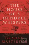 The House of a Hundred Whispers (A terrifying thriller from the master of horror that you won’t be able to put down in 2025) - kniha z kategorie…