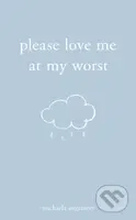 Please Love Me at My Worst - Michaela Angemeer - kniha z kategorie Poezie