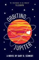Orbiting Jupiter - Gary D. Schmidt