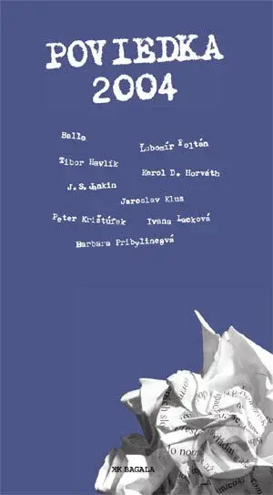 Poviedka 2004 - Svetlana Žuchová, Agda Bavi Pain, Ján Mičuch, Ján Urban, Boris Lilov, Vanda Rozenbergová, Zuska Kepplová - kniha z kategorie Beletrie