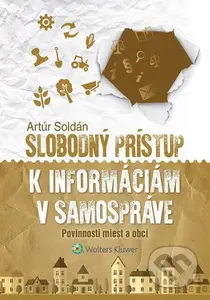 Slobodný prístup k informáciám v samospráve (Povinnosti miest a obcí) - kniha z kategorie Právo