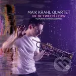 Maik Krahl Quartet:  In-Between Flow - Maik Krahl Quartet