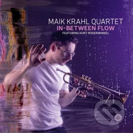 Maik Krahl Quartet:  In-Between Flow - Maik Krahl Quartet