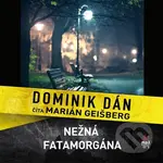 Nežná fatamorgána (MP3) - Dominik Dán - audiokniha z kategorie Detektivky, thrillery a horory