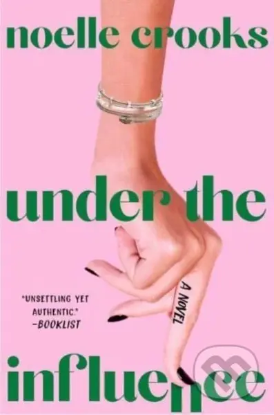 Under the Influence - Noelle Crooks - kniha z kategorie Společenská beletrie