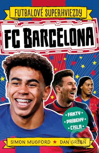 FC Barcelona (Futbalové superhviezdy) - Simon Mugford, Dan Green (ilustrátor) - kniha z kategorie Naučné knihy