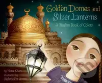 Golden Domes and Silver Lanterns - Hena Khan - kniha z kategorie Pro děti