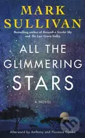 All the Glimmering Stars (A Novel) - Mark Sullivan - kniha z kategorie Společenská beletrie