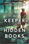 The Keeper of Hidden Books (A Novel) - Martin Madeline - kniha z kategorie Společenská beletrie