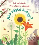 Ako rastú kvety? - kniha z kategorie Pro děti