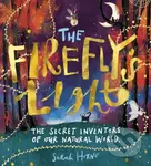 The Firefly's Light: The Secret Inventors of Our Natural World - kniha z kategorie Pro děti