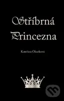 Stříbrná princezna - Kateřina Okurková - kniha z kategorie Beletrie pro děti