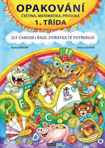 Opakování 1. třída (čeština, matematika, prvouka) - Anna Gajová, Pavla Baťová - kniha z kategorie 1. stupeň